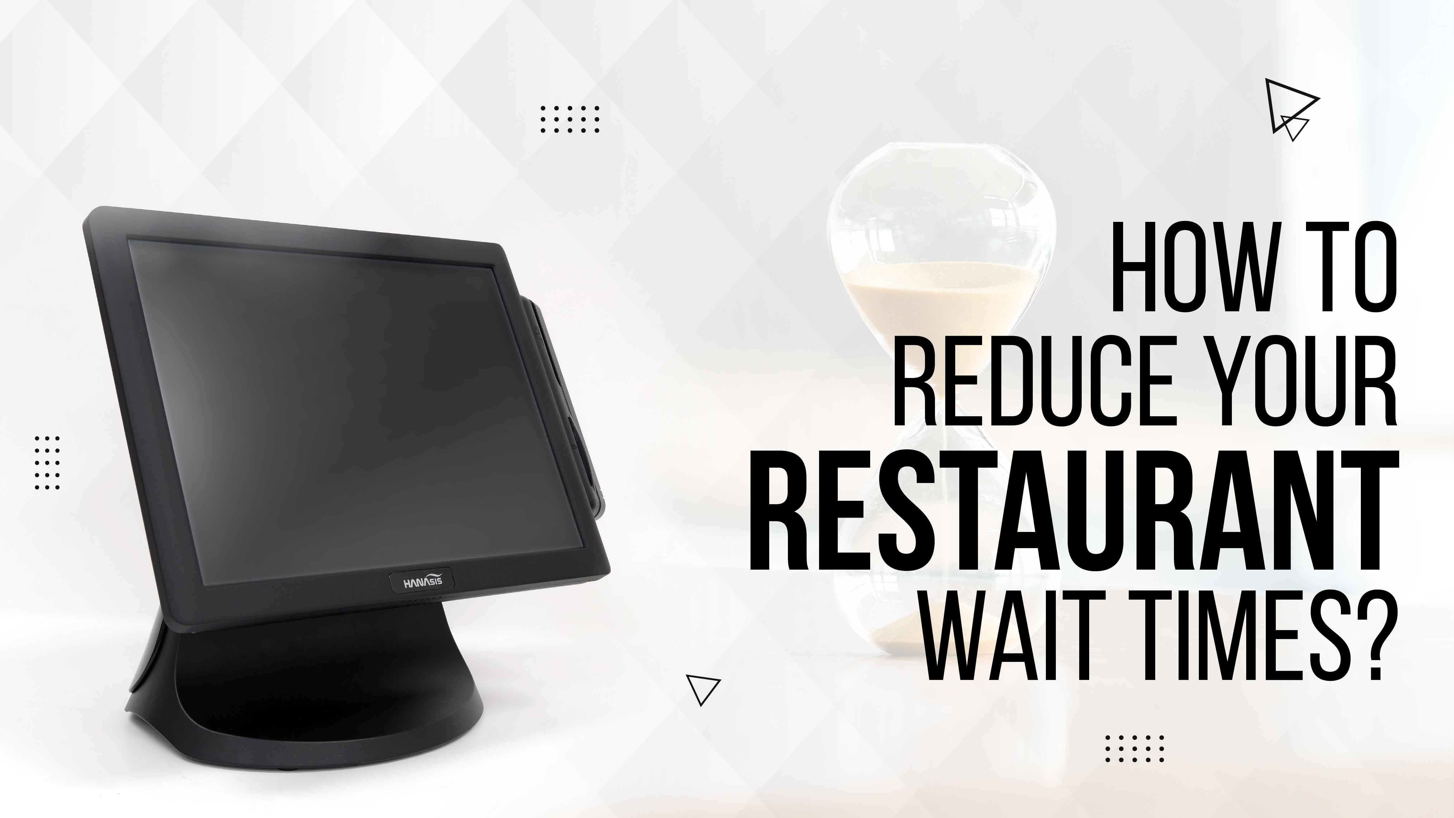 How to reduce your restaurant wait times?