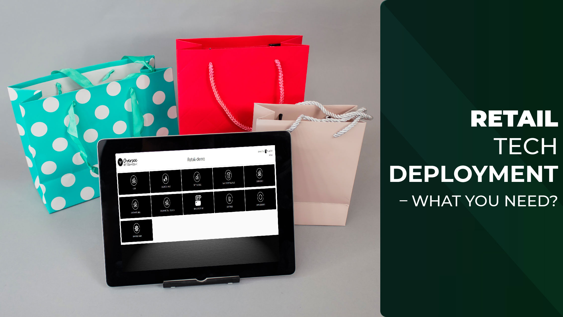 Retail Tech Deployment – What you need?