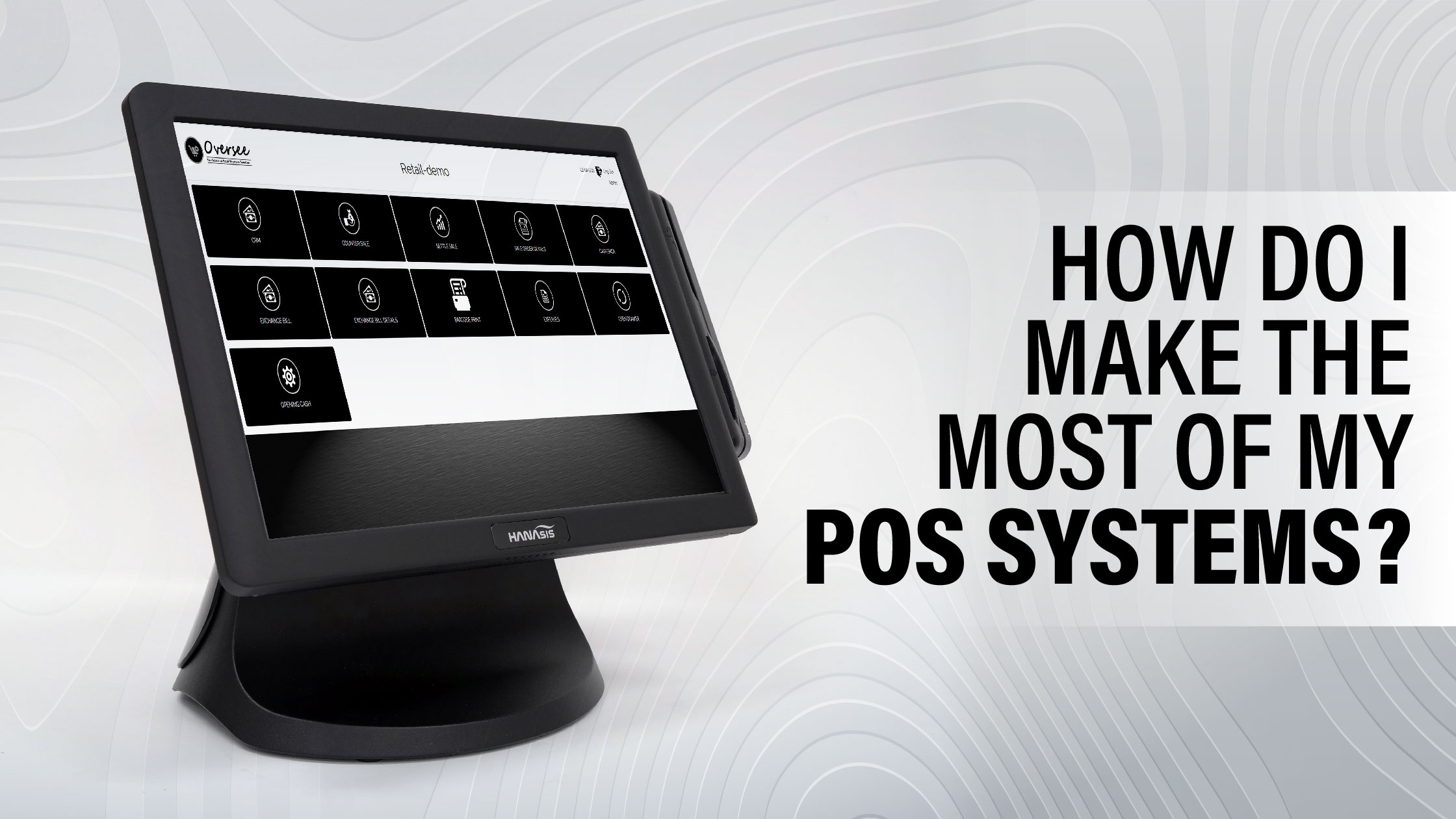 How Do I Make The Most Of My Pos Systems?
