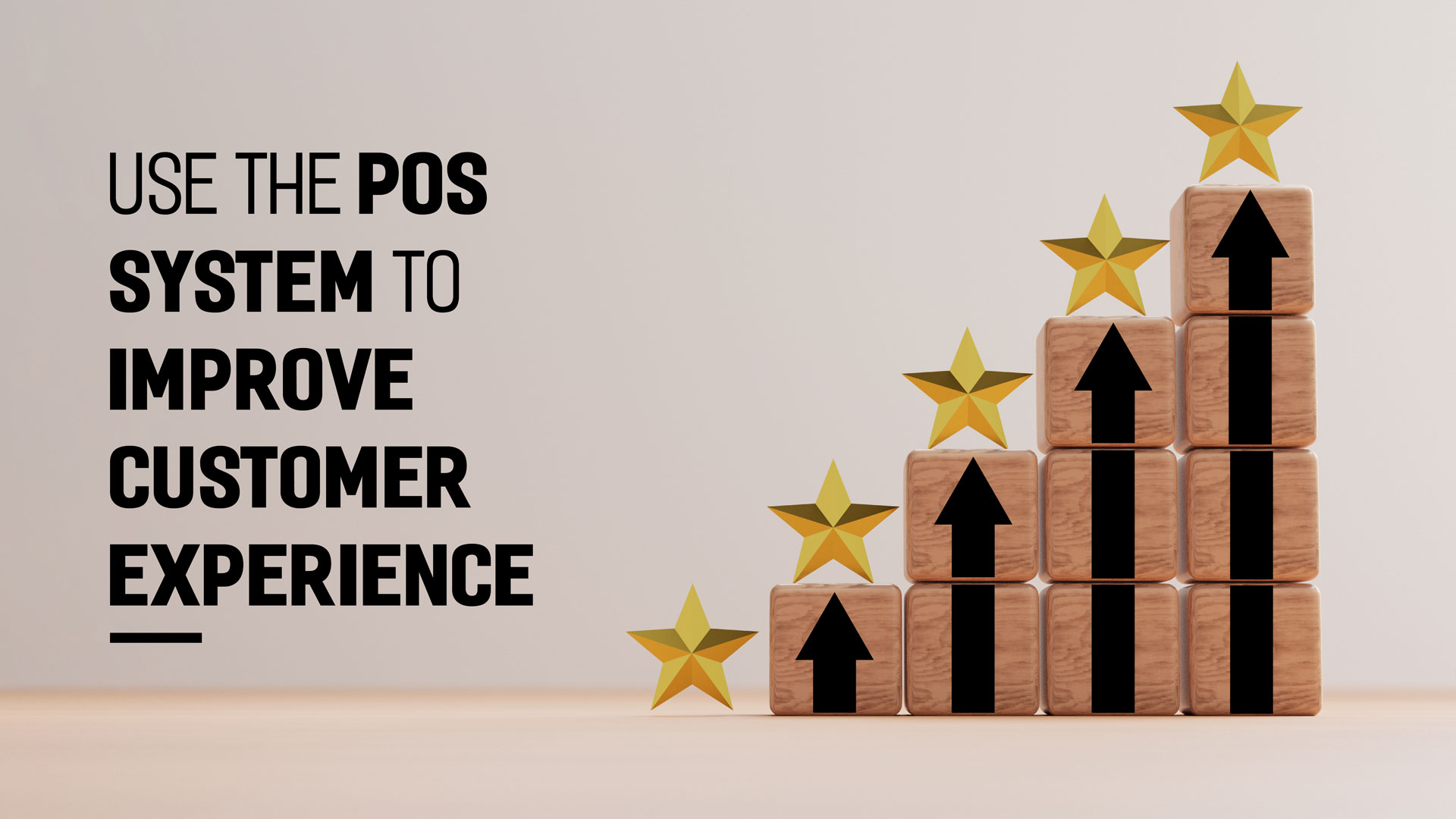 Use the POS System to improve customer experience